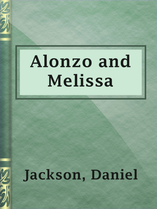 Title details for Alonzo and Melissa by Daniel Jackson - Available